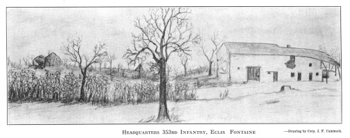 Headquarters 353rd Infantry, Eclis Fontaine.--Drawing by J.F. Cammack.