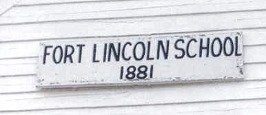 Sign on school:  Fort Lincoln School, 1881