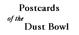 Postcards of the Dust Bowl
