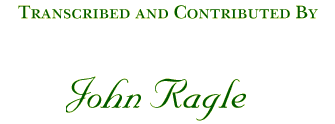 Transcribed and contributed by John Ragle