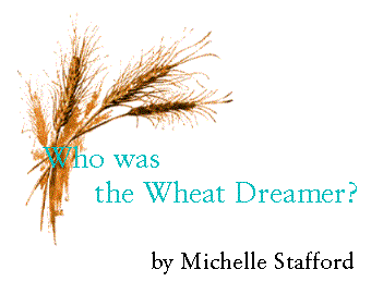 'Who was the Wheat Dreamer?' by Michelle Stafford