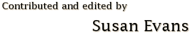 Contributed and edited by Susan Evans