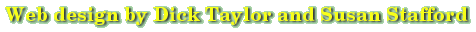 Web design by Dick Taylor and Susan Stafford