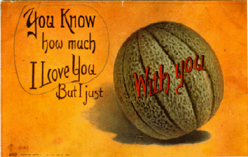 You know how much I love you...