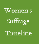 Women's Suffrage Timeline