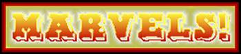 Marvels!